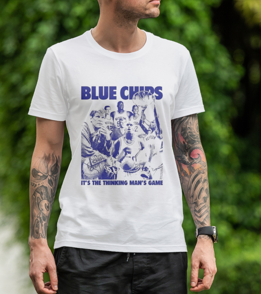BLUE CHIPS IT'S THE THINKING MAN'S GAME T-Shirt