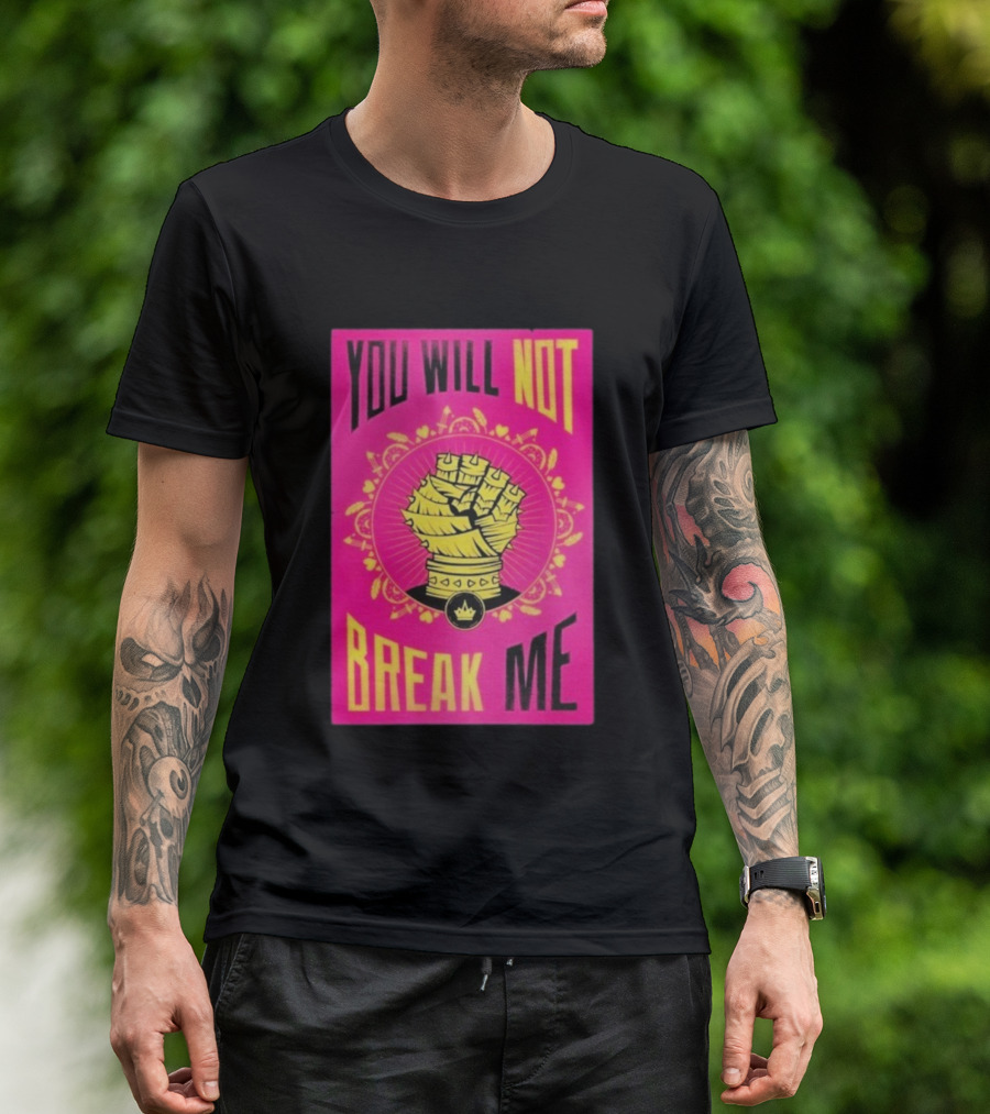 You Will Not Break Me Dungeon Crawler Carl Yellow Fist Pink T-Shirt