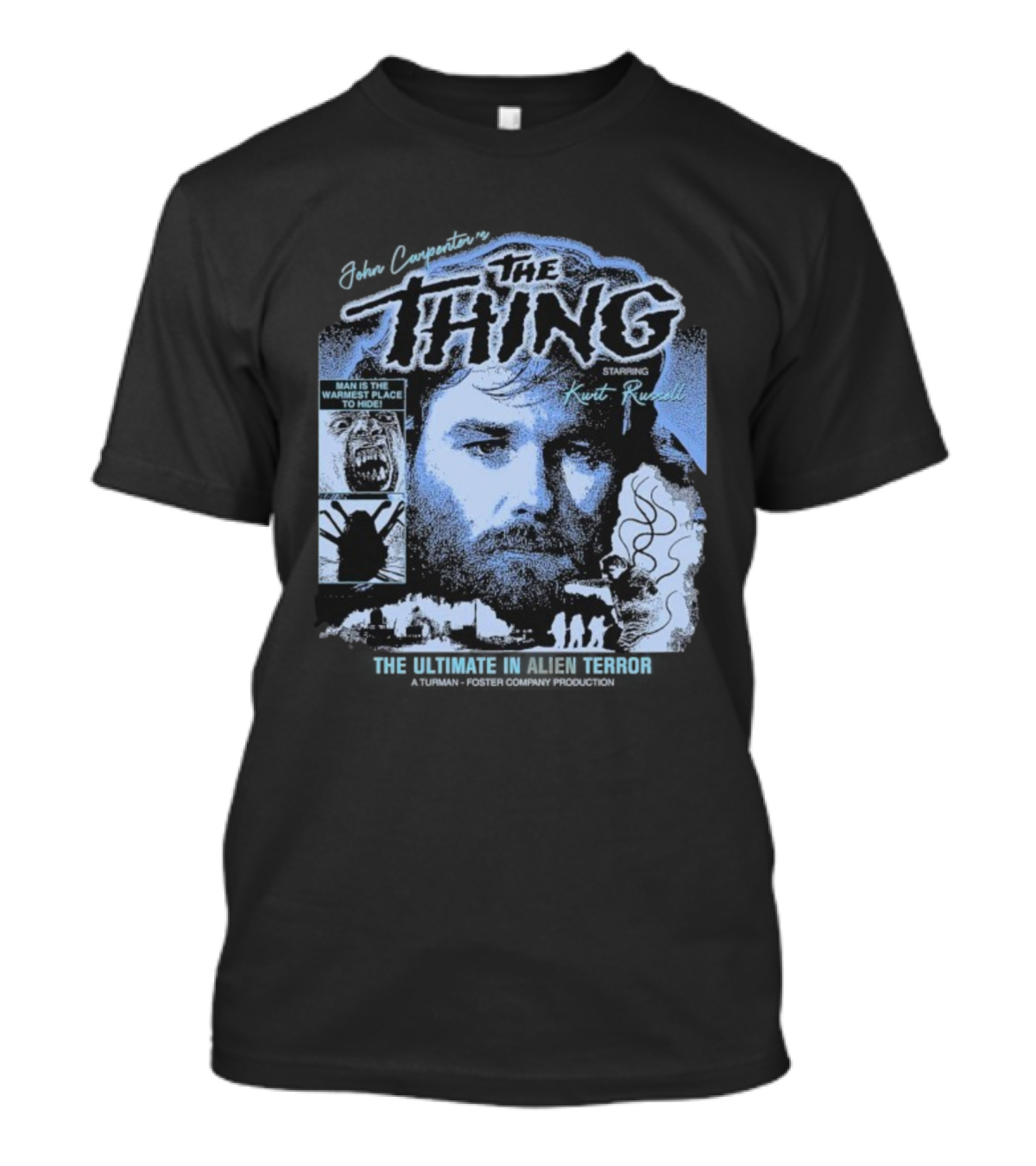 The Thing Starring Kurt Russell Man Is The Warmest Place To Hide Alien Terror T-Shirt