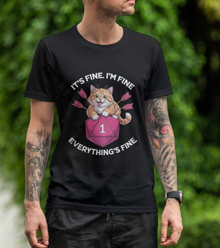 It's Fine I'm Fine Everything's Fine Cat With Dice And Arrows T-Shirt