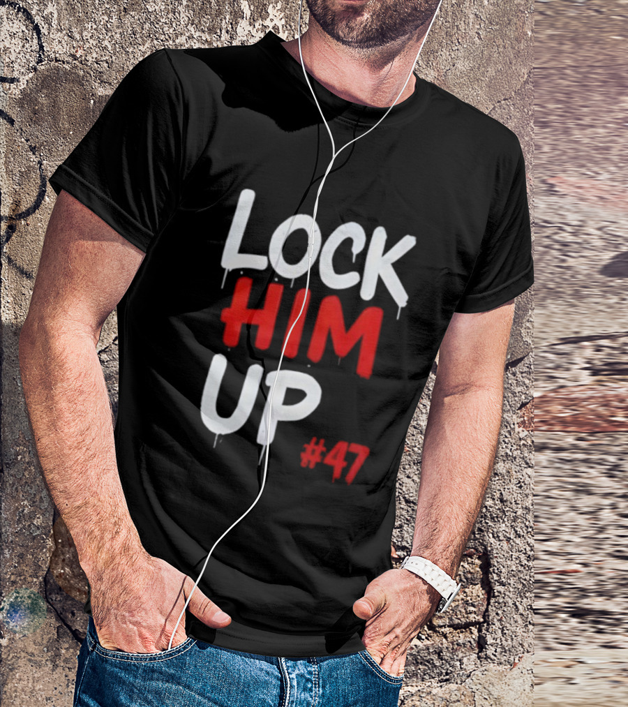 LOCK HIM UP #47 Bold White Red Drip Text T-Shirt