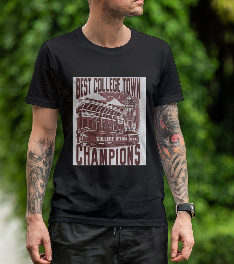 Best College Town Champions 2025 College Station Texas Stadium Train Water Tower T-Shirt