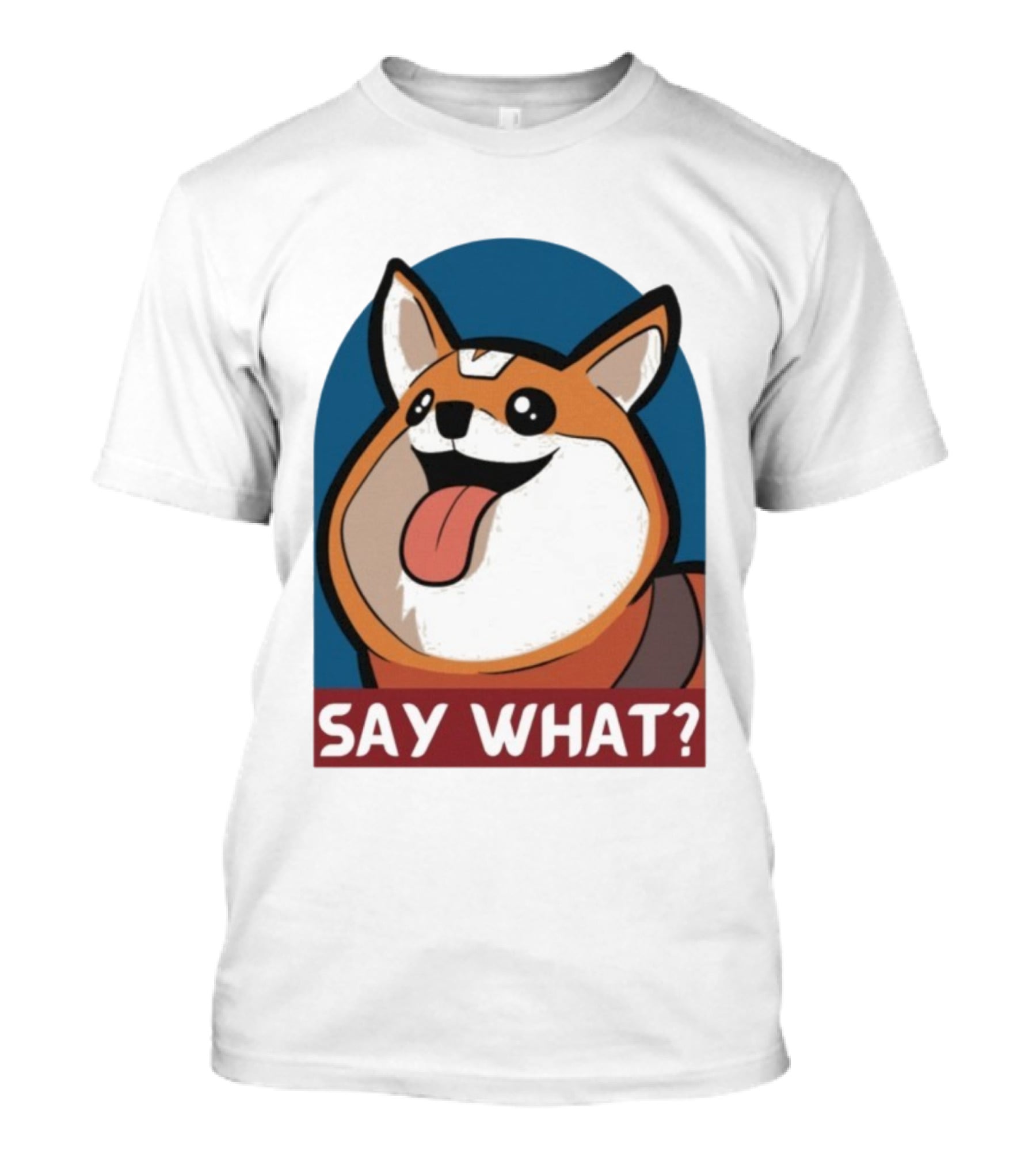 Bobbeigh HypePup Say What Cute Corgi Face With Tongue Out T-Shirt