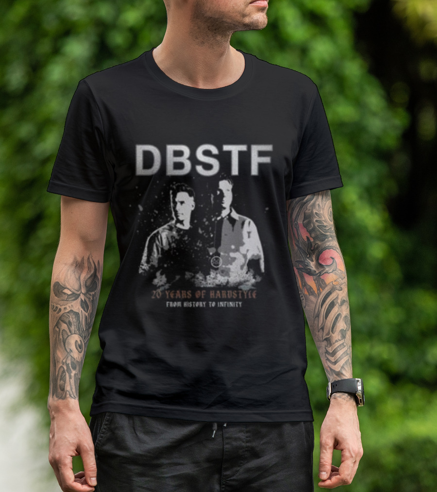 DBSTF Dirty Workz 20 Years From History To Infinity T-Shirt