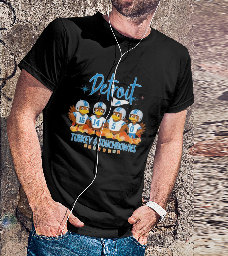 Detroit Lions Turkey And Touchdowns Thankful Thanksgiving Turkey Football Helmets T-Shirt