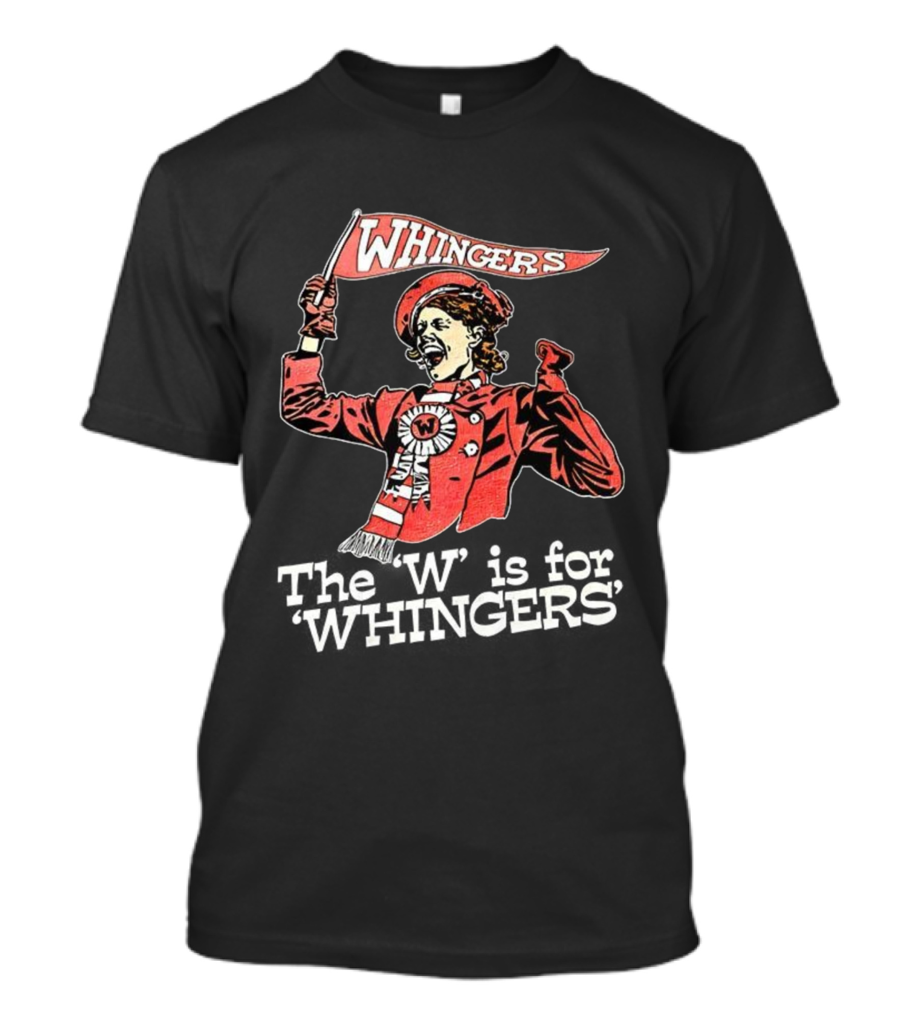 WHINGERS The W Is For WHINGERS T-Shirt