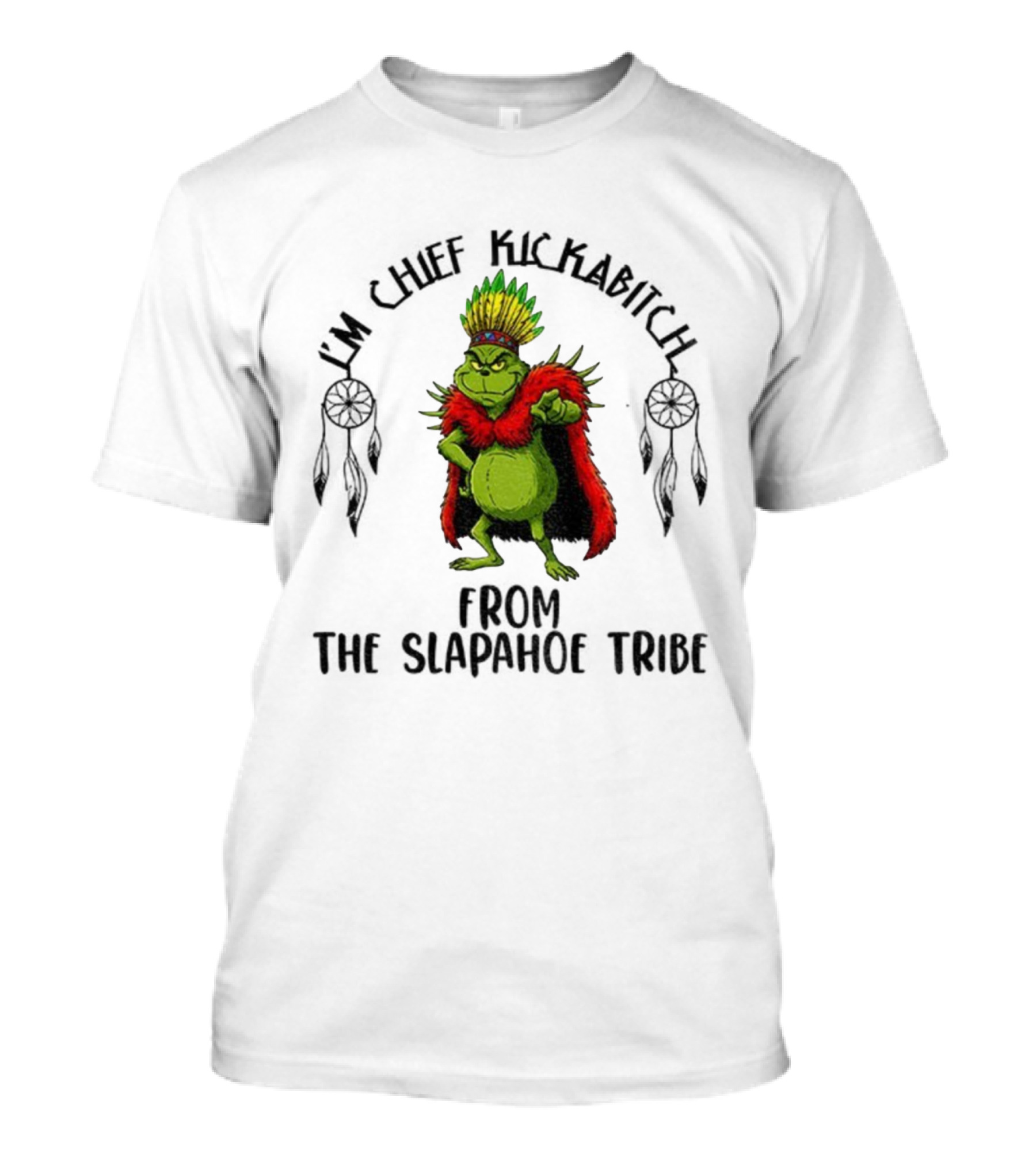 Grinch Native King Chief Kickabitch From The Slapahoe Tribe Vintage T-Shirt
