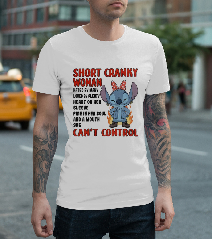 Short Cranky Woman Loved by Plenty Heart on Her Sleeve Fire in Her Soul Can't Control T-Shirt