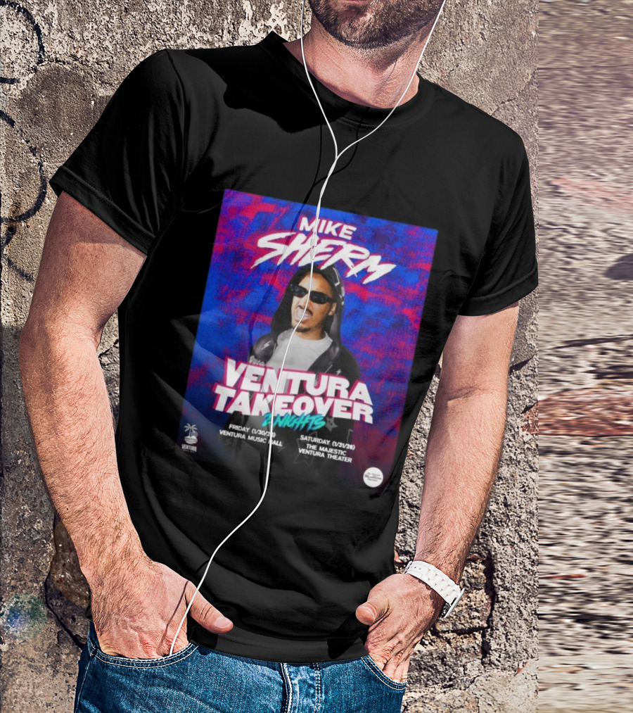 Mike Sherm Ventura Takeover 2 Nights January 30-31 2026 Ventura Music Hall Majestic Ventura Theater T-Shirt