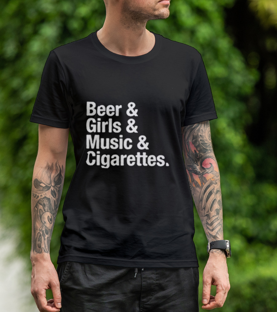Beer Girls Music Cigarettes Iconic Lifestyle Phrase T-Shirt