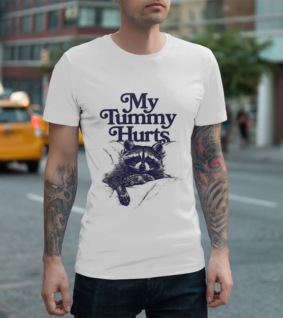 My Tummy Hurts Raccoon Lying Down T-Shirt
