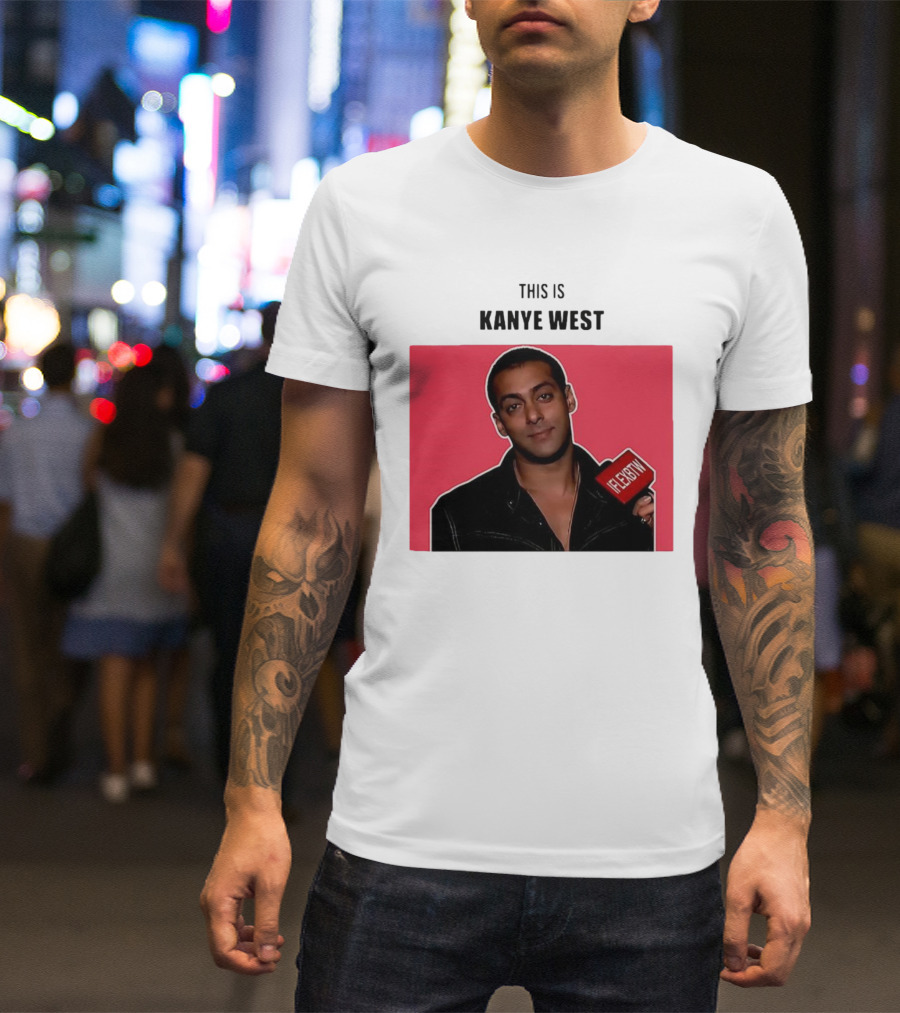 Salman Khan This Is Kanye West Flexbtw T-Shirt