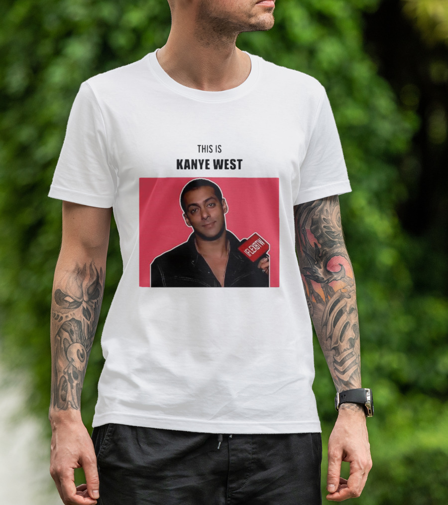 Salman Khan This Is Kanye West Flexbtw T-Shirt