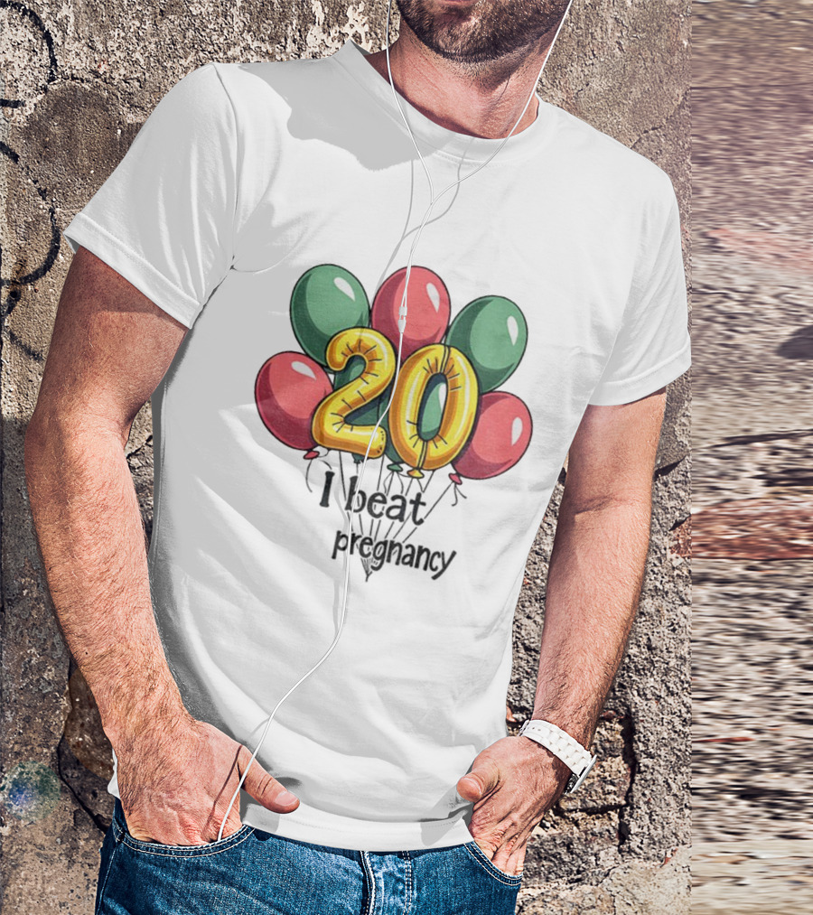 20th Birthday I Beat Teen Pregnancy Balloon Celebration T-Shirt