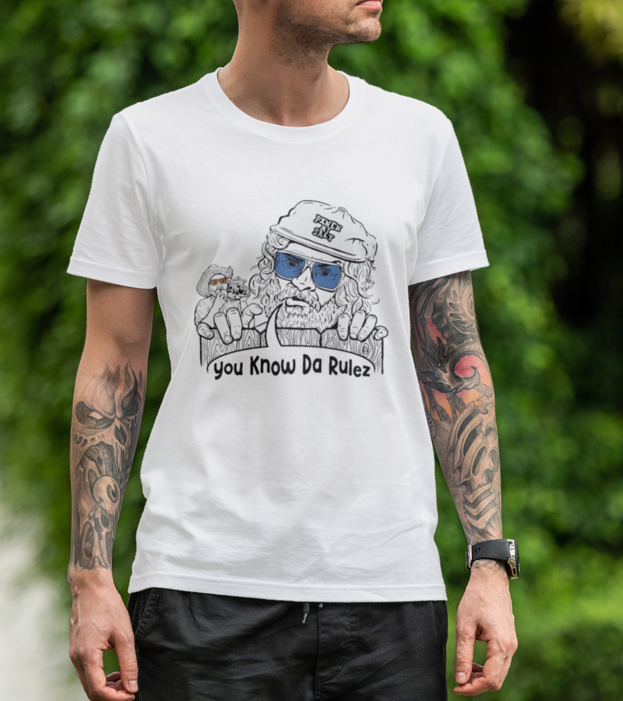 Sterling Spencer You Know Da Rulez Pinch My Salt Blue Sunglasses Beard And Hat T-Shirt