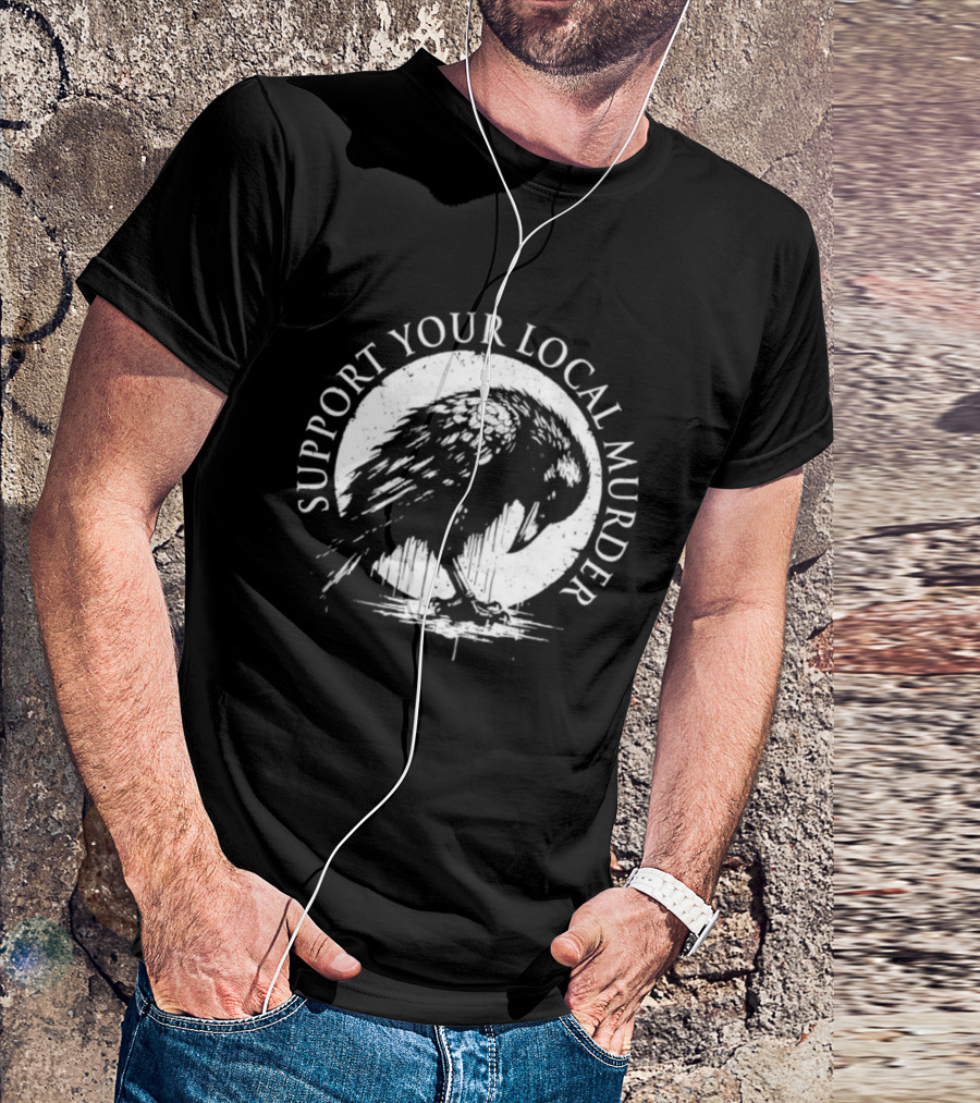 Support Your Local Murder Crow Illustration T-Shirt