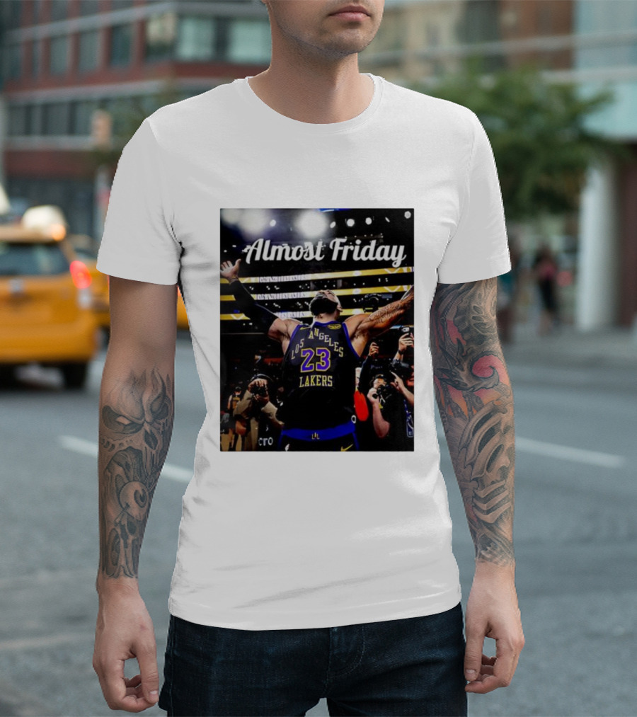 Almost Friday LeBron James Los Angeles Lakers 23 Celebration T-Shirt