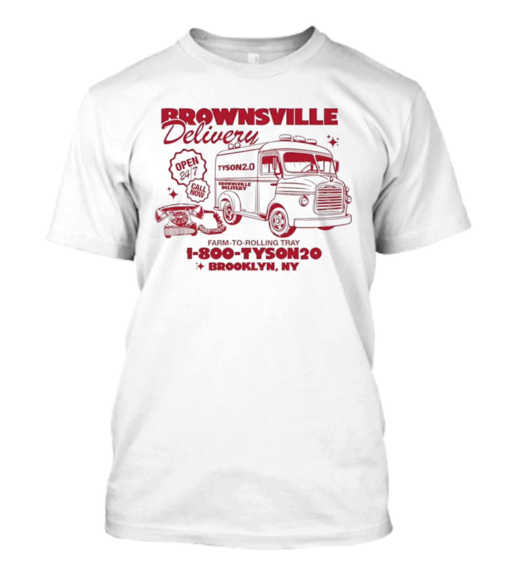 Brownsville Delivery TYSON 2.0 Brooklyn NY 1-800-TYSON20 T-Shirt