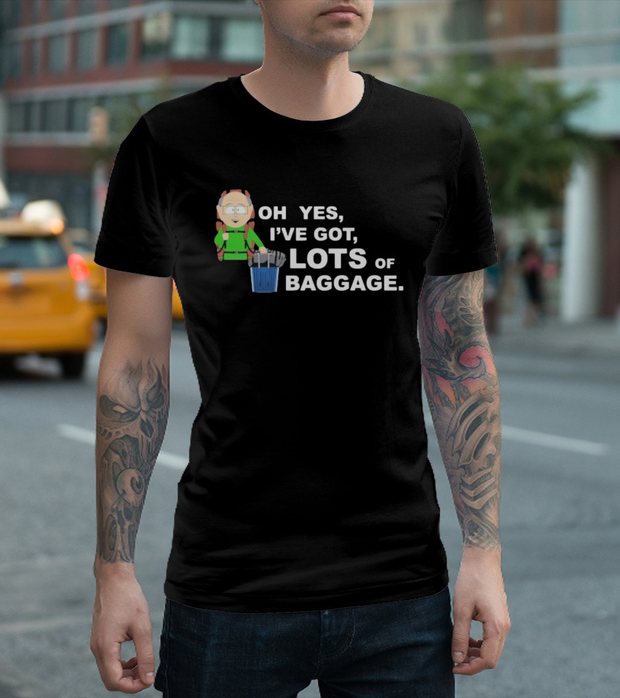 South Park Mr. Garrison Oh Yes I’ve Got Lots Of Baggage Comedy Humor T-Shirt