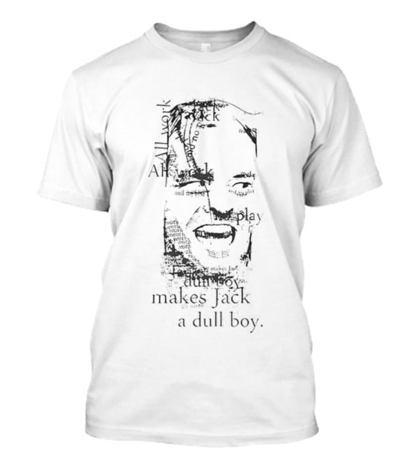 All Work And No Play Makes Jack A Dull Boy Typography Face Iconic Redrum Style T-Shirt