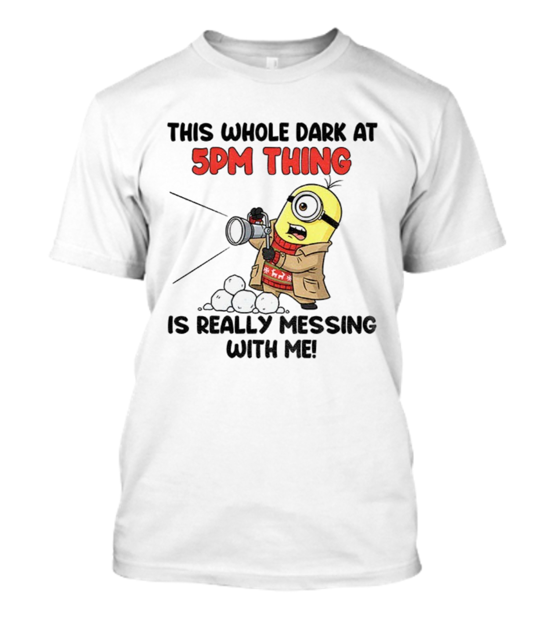 Minion This Whole Dark At 5PM Thing Is Really Messing With Me Snowball Gun Design T-Shirt