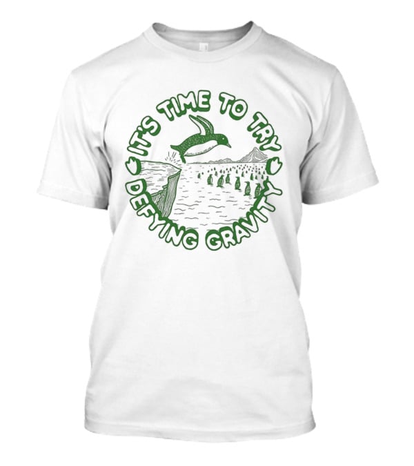 It's Time To Try Defying Gravity Penguin Jumping Scene T-Shirt