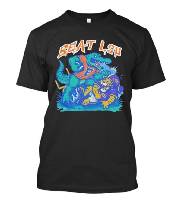 Beat LSU Florida Gators Fierce Rivals T-Shirt