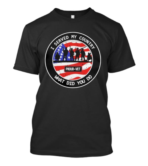 Proud-Vet I Served My Country What Did You Do Silhouettes USA Flag T-Shirt