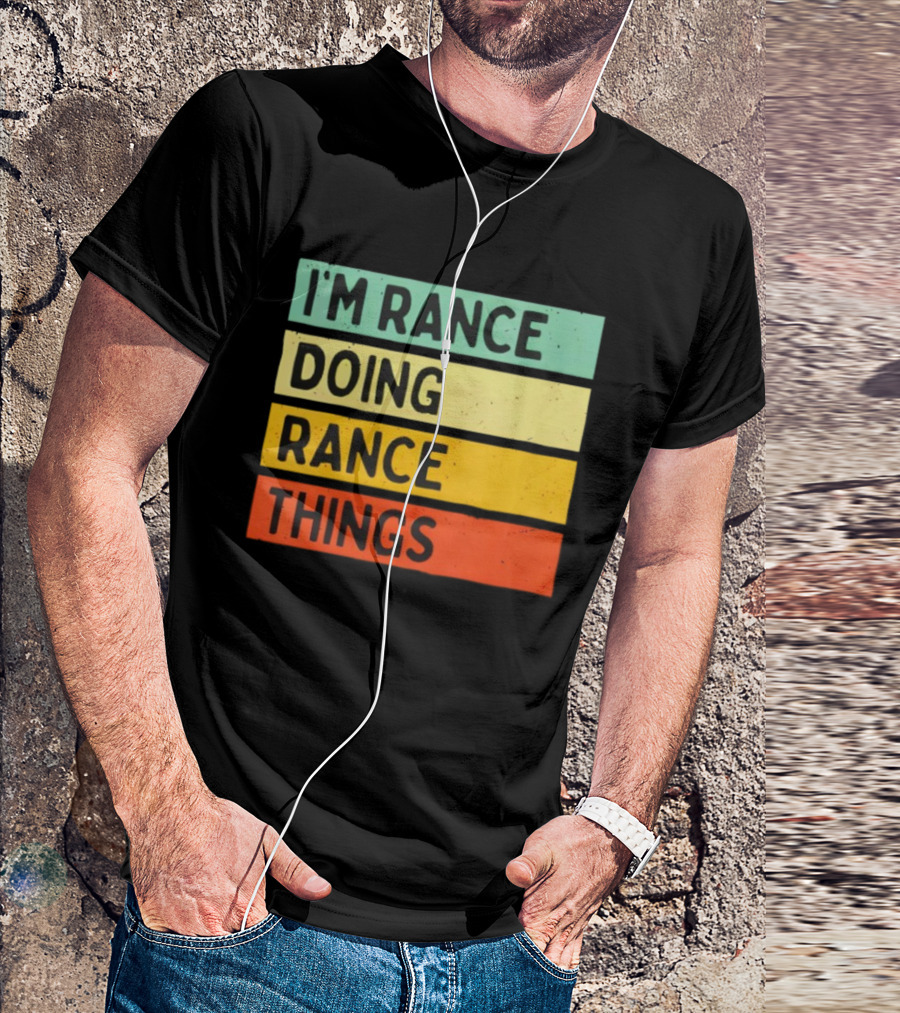I'm Rance Doing Rance Things Vintage Retro Style T-Shirt