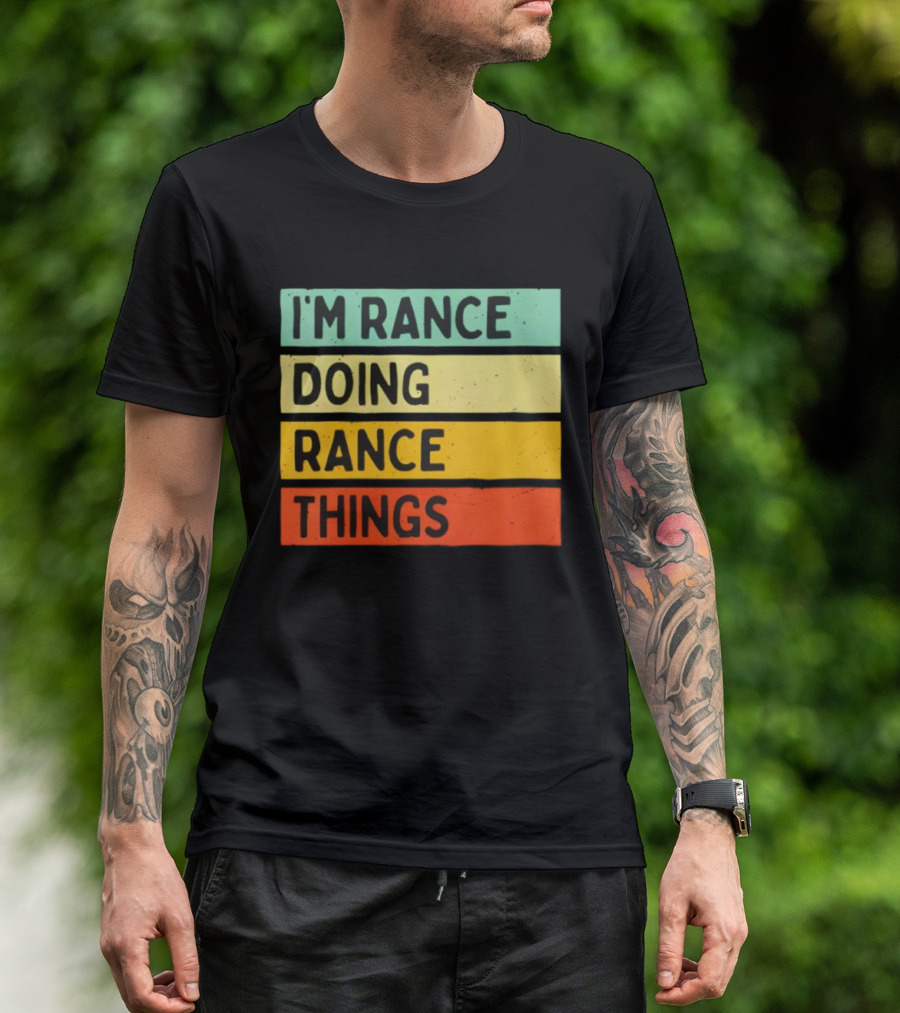 I'm Rance Doing Rance Things Vintage Retro Style T-Shirt