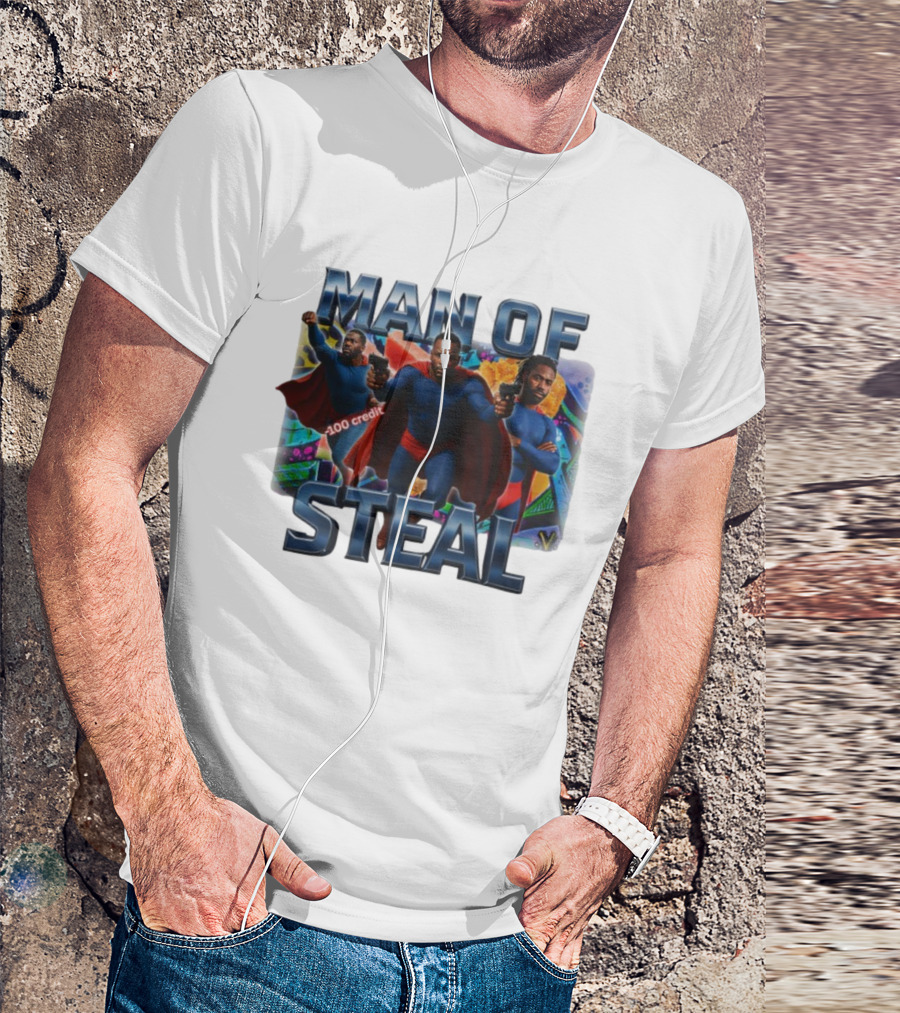 Man Of Steal Superhero Parody With 100 Credit Text T-Shirt
