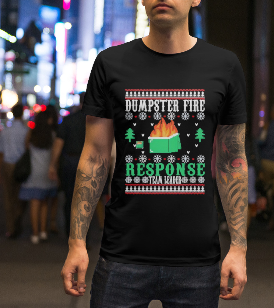 Dumpster Fire Response Team Leader Christmas Ugly Sweater T-Shirt