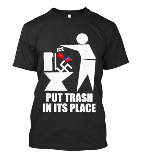 Ice Put Trash In Its Place Boxing Gloves Trash Can Graphic T-Shirt