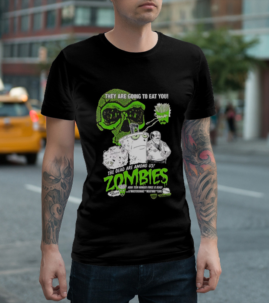 They Are Going To Eat You The Dead Are Among Us Aqua Teen Hunger Force Zombies T-Shirt