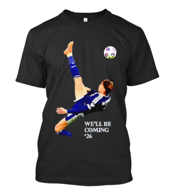 Scotland Football Kick We'll Be Coming 26 T-Shirt