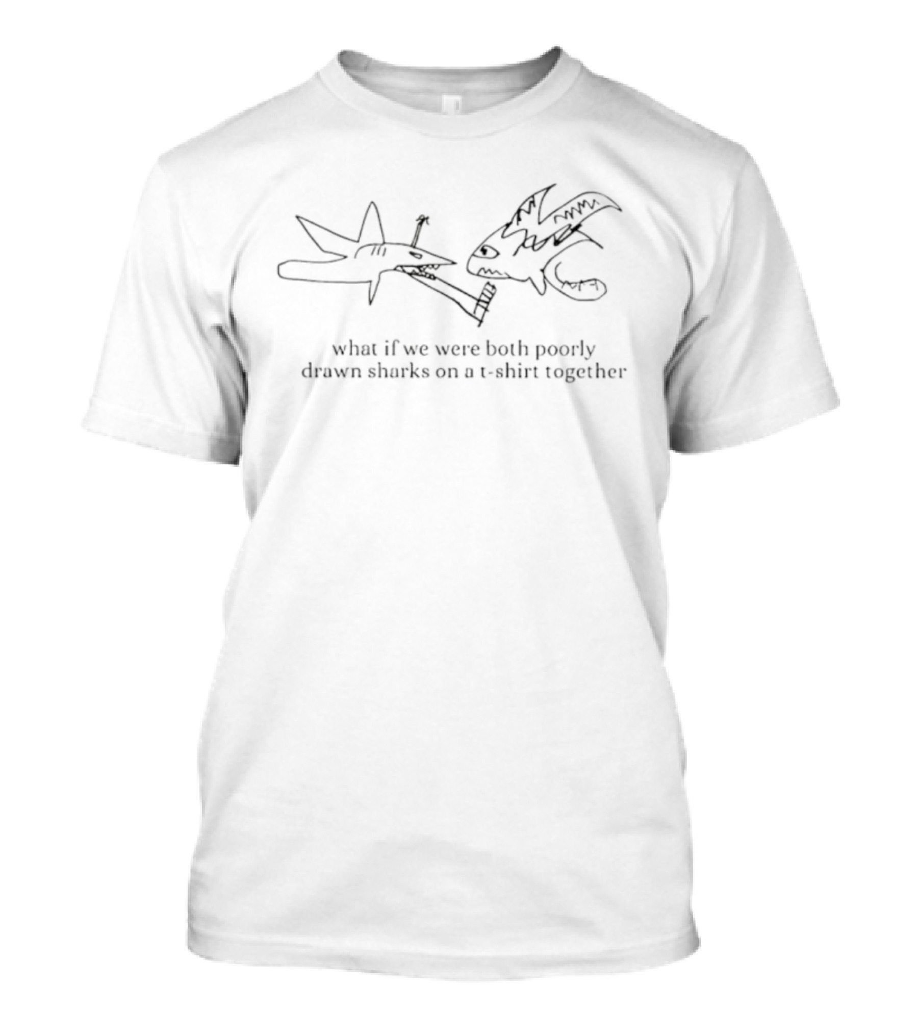Little Passing Thoughts Poorly Drawn Sharks Together T-Shirt