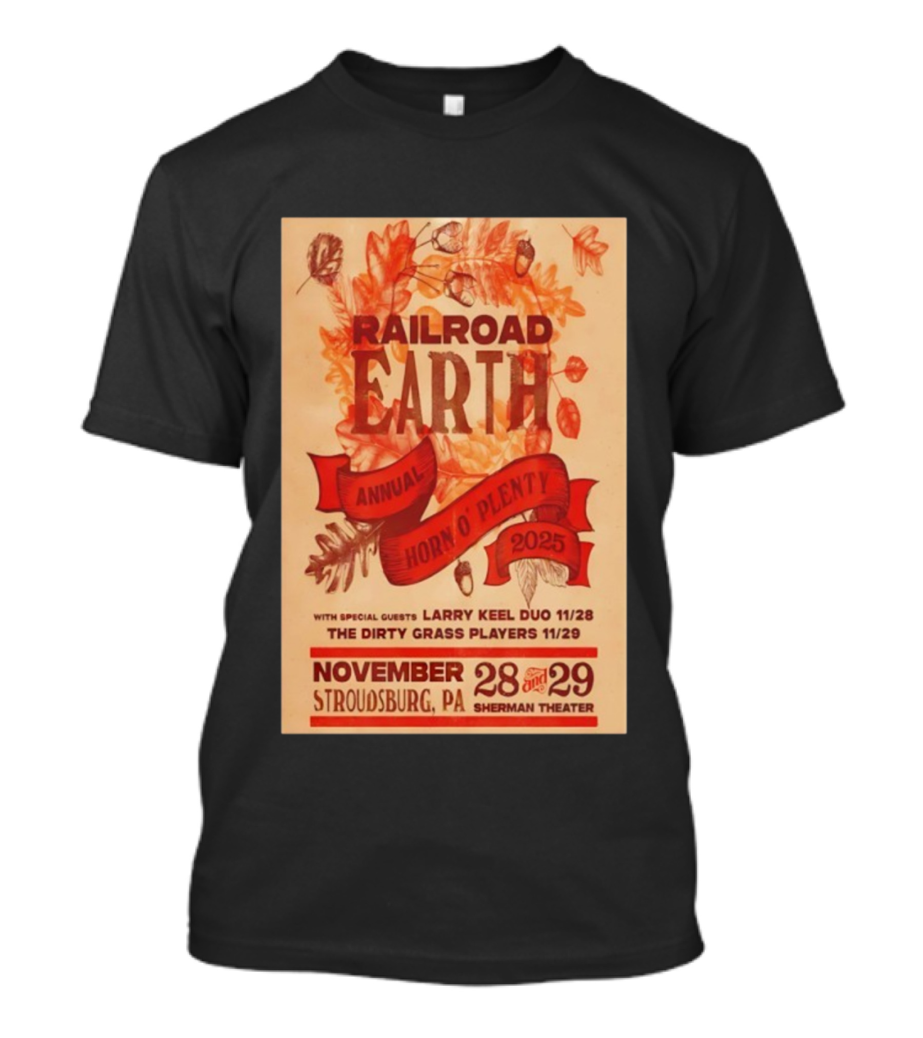 Railroad Earth Annual Horn O' Plenty 2025 Stroudsburg PA November 28 And 29 Sherman Theater T-Shirt