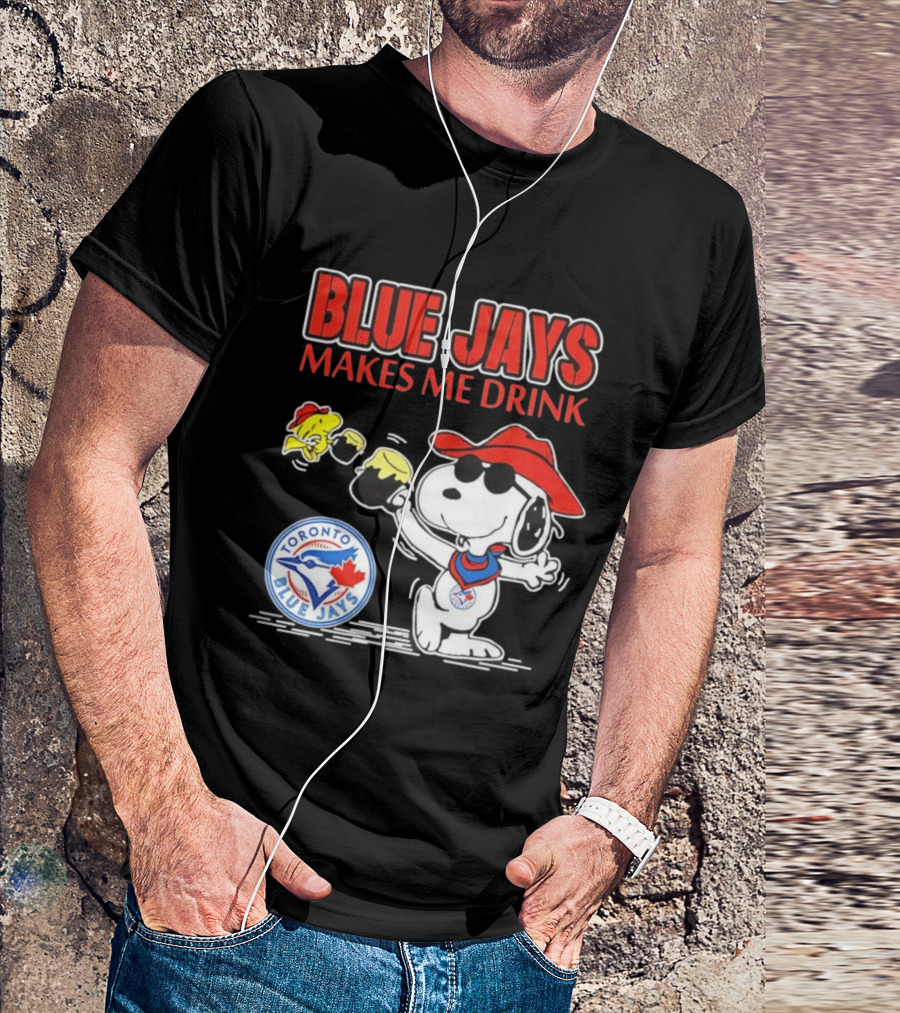 Snoopy Woodstock Cowboys Toronto Blue Jays Makes Me Drink T-Shirt