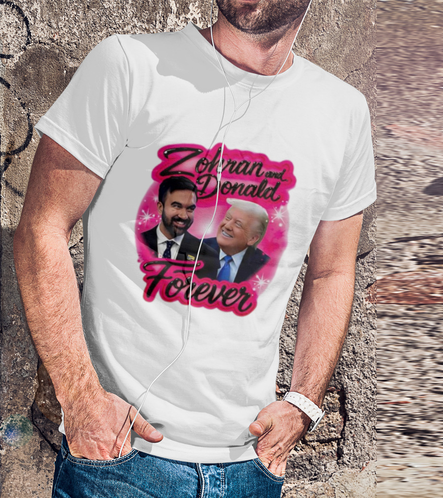 Zohran And Donald Airbrush Forever Funny Joke T-Shirt
