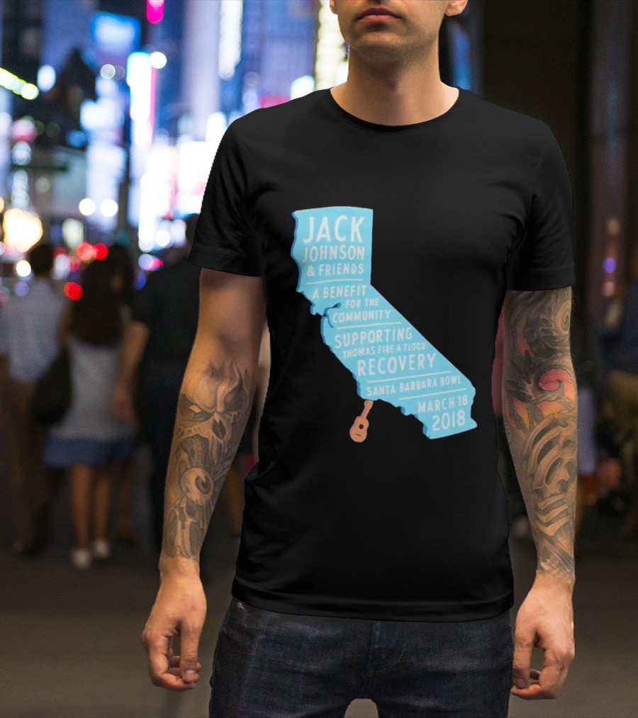 Jack Johnson Friends Benefit Community Thomas Fire Flood Recovery Santa Barbara Bowl March 18 2018 T-Shirt