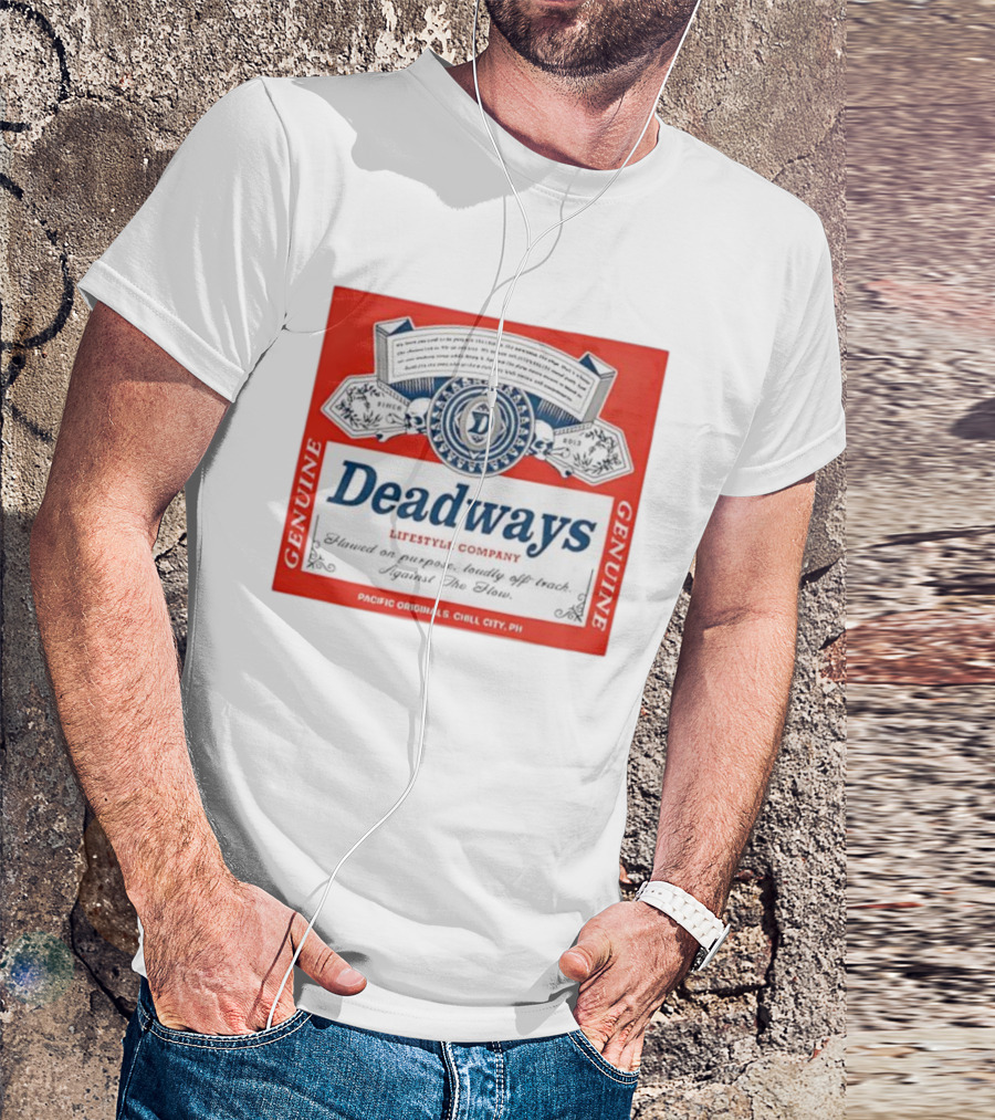 Deadways Pacific Originals Chill City Against The Flow Flawed On Purpose Loudly Off Track T-Shirt