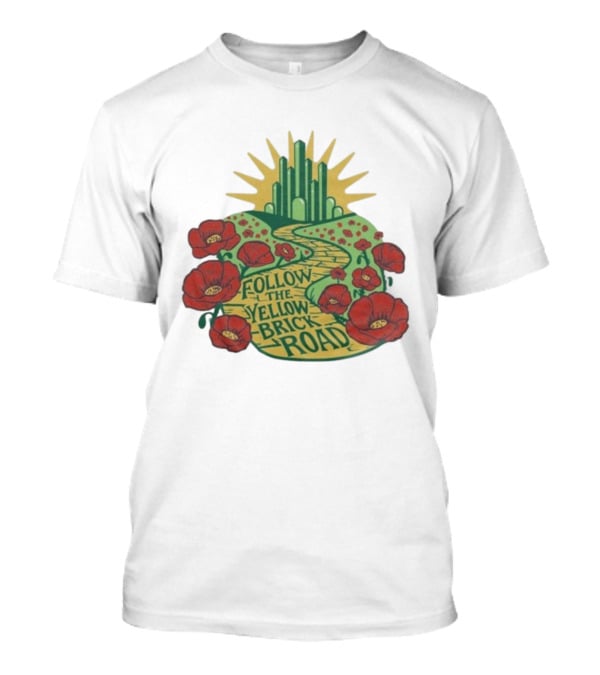 Follow The Yellow Brick Road Oz Poppies Path Emerald City T-Shirt