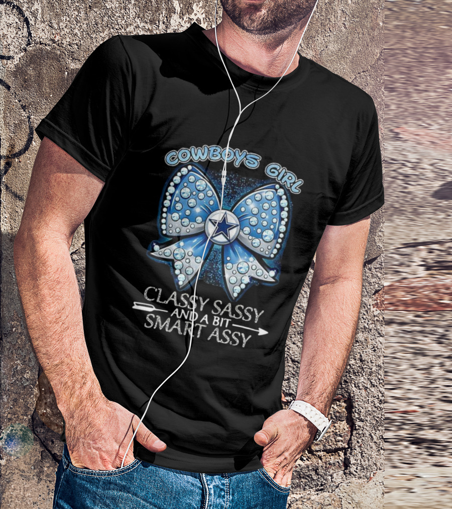 Cowboys Girl Classy Sassy And A Bit Smart Assy Bow And Star Design T-Shirt