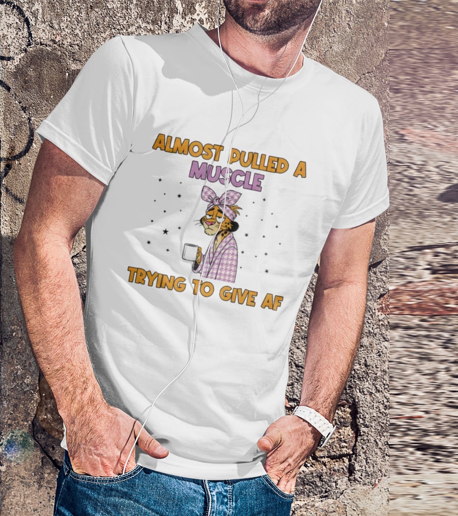Almost Pulled A Muscle Trying To Give AF Tired Cartoon Character Coffee Humor T-Shirt