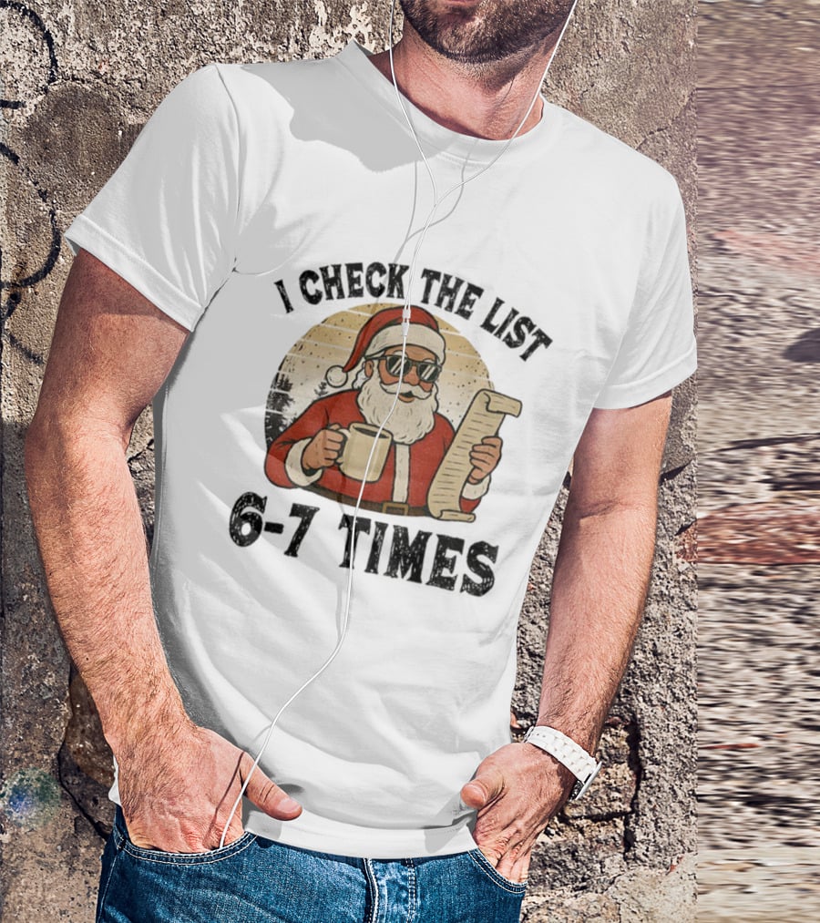 I Check The List 6-7 Times Santa Drinking Coffee Vintage Retro T-Shirt