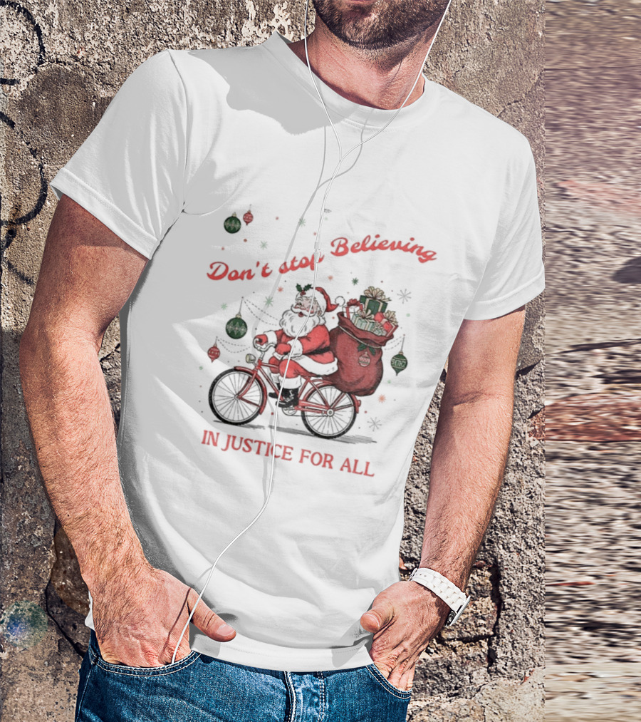 Santa Claus Don't Stop Believing In Justice For All Christmas Bike T-Shirt