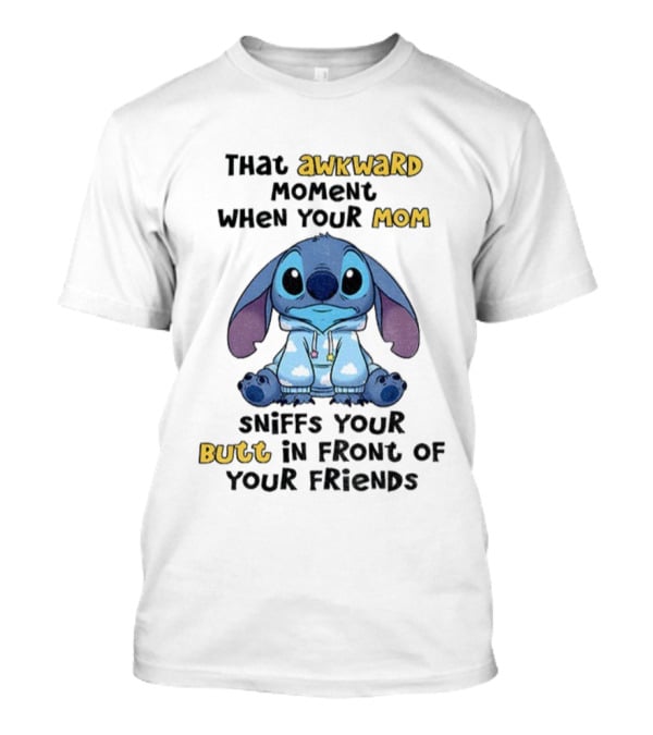 Awkward Moment When Your Mom Sniffs Your Butt Stitch Fun T-Shirt