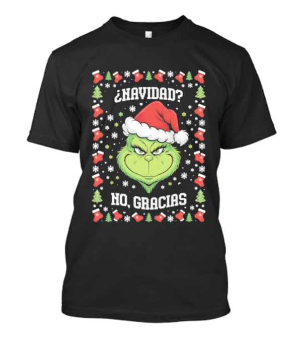Grinch Navidad No Gracias Christmas Santa Hat T-Shirt