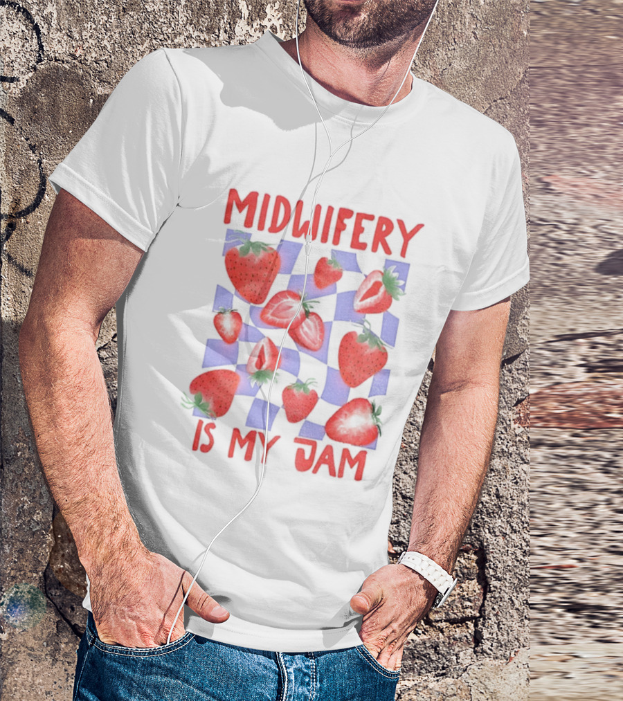 Midwifery Is My Jam Strawberry Pattern T-Shirt