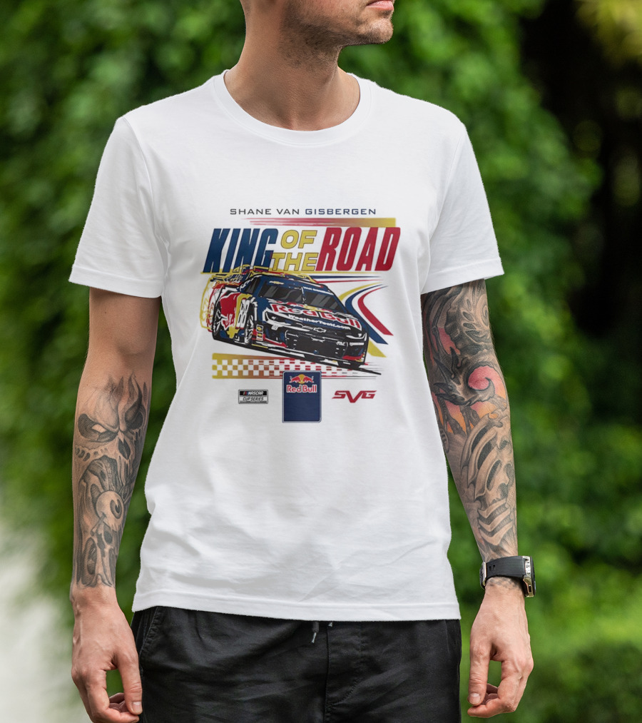 Shane Van Gisbergen King Of The Road Red Bull Sonoma Raceway Victory Trackhouse Racing 88 T-Shirt